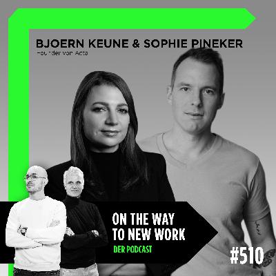 #510 Bjoern Keune und Sophie Pineker | Founder von Acta
