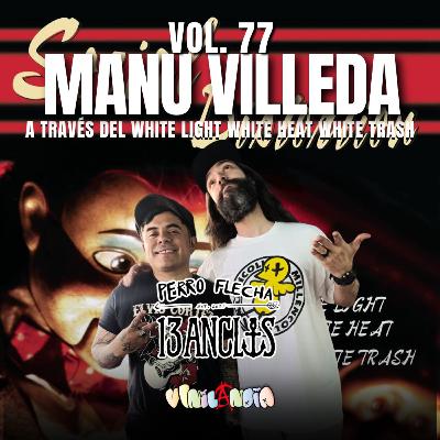 VINILANDIA Vol.77 - MANU de 13 ANCLAS y PERROFLECHA a través del WHITLE LIGHT de SOCIAL DISTORTION - VINILANDIA Vol.77 - MANU de 13 ANCLAS y PERROFLECHA a través del WHITLE LIGHT de SOCIAL DISTORTION -
