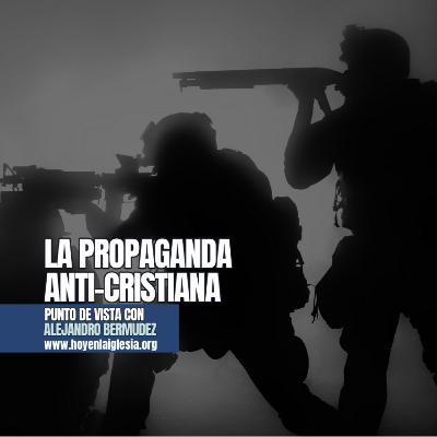 La propaganda anti-cristiana