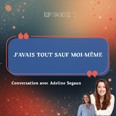 "J'AVAIS TOUT SAUF MOI-MÊME" "J'AVAIS TOUT SAUF MOI-MÊME"
