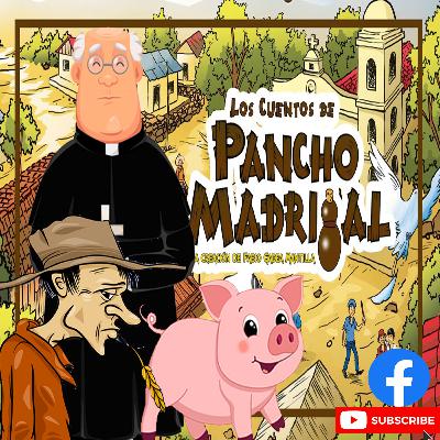 Pancho Madrigal | El Padrecito, Aniceto Y el Chancho | Divertido |