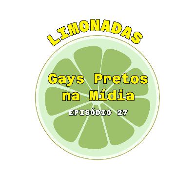#27 - Gays pretos na mídia