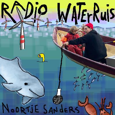 Radio WaterRuis aflevering 1: Onder water is alles anders | Artist in Residence Noortje Sanders Radio WaterRuis aflevering 1: Onder water is alles anders | Artist in Residence Noortje Sanders