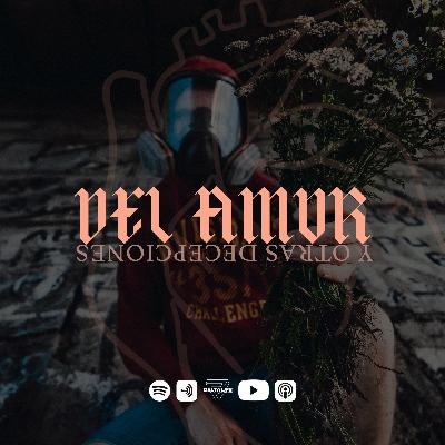 26. Del Amor Y Otras Decepciones- Relaciones tóxicas I