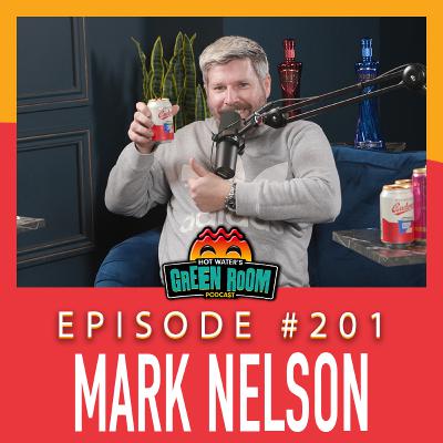 #201 - With Mark Nelson - Hot Water’s Green Room w/Tony & Jamie