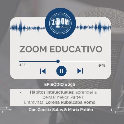 Ep 290 Hábitos intelectuales: aprender a pensar mejor. Parte I