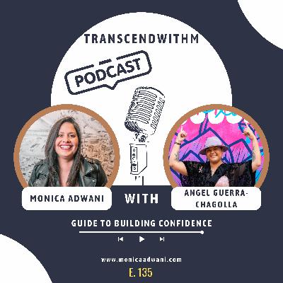 Guide to Building Confidence With Angel Guerra-Chagolla'