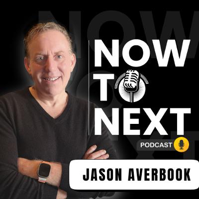 EP4: Now to Next Solo Episode: Jason Averbook Answers Your Toughest Questions
