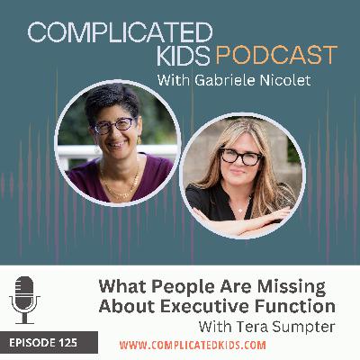 What People Are Missing About Executive Function with Tera Sumpter What People Are Missing About Executive Function with Tera Sumpter