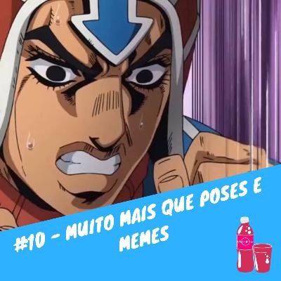 10# - Muito mais que poses e memes