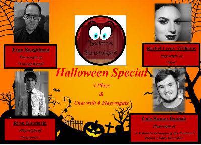 Theatrical Shenanigans Halloween Special Theatrical Shenanigans Halloween Special