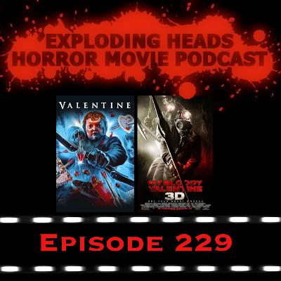 Exploding Heads 229: Valentine (2001) & My Bloody Valentine (2009)