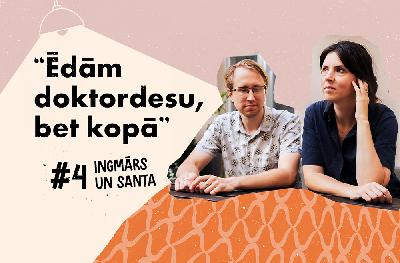 "Ēdām doktordesu, bet kopā" – Ingmārs un Santa | #4 "Ēdām doktordesu, bet kopā" – Ingmārs un Santa | #4