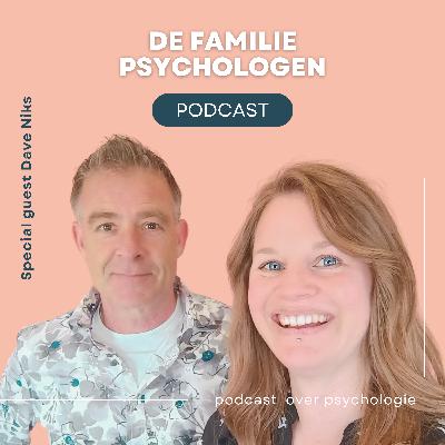 #56. De Familiepsychologen | Special Guest Dave Niks