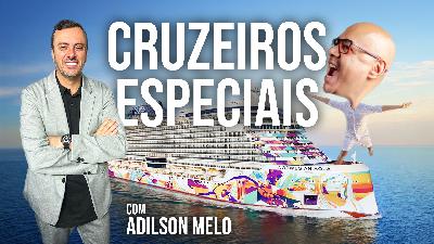 Experiência de Cruzeiro | Adilson Melo - Portão de Embarque | #209