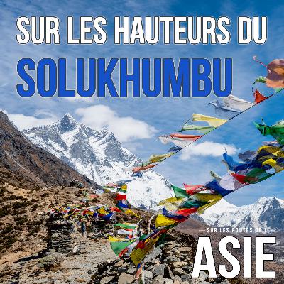 #63 – Sur les hauteurs du Solukhumbu (Népal) #63 – Sur les hauteurs du Solukhumbu (Népal)