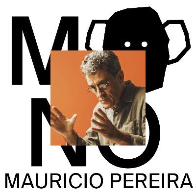 mono: Mauricio Pereira mono: Mauricio Pereira