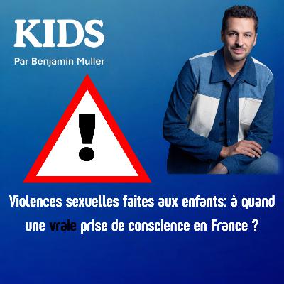 Violences sexuelles faites aux enfants: à quand une vraie prise de conscience en France ? Violences sexuelles faites aux enfants: à quand une vraie prise de conscience en France ?
