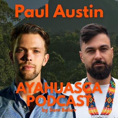 Third Wave of Psychedelics with Paul. F Austin Third Wave of Psychedelics with Paul. F Austin