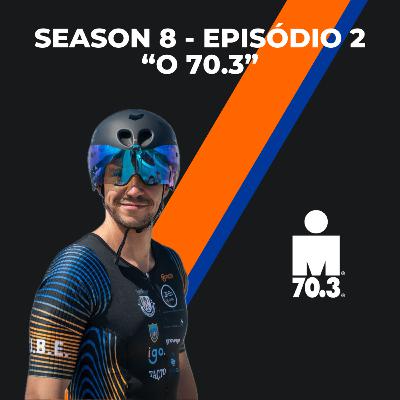 S8E02 - O 70.3 (EP97)