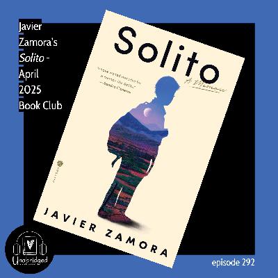 Javier Zamora’s SOLITO - April 2025 Book Club Javier Zamora’s SOLITO - April 2025 Book Club