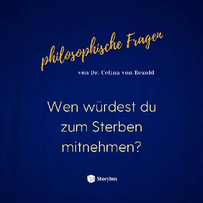 Wen würdest du zum Sterben mitnehmen? JEDER KANN WAS #18