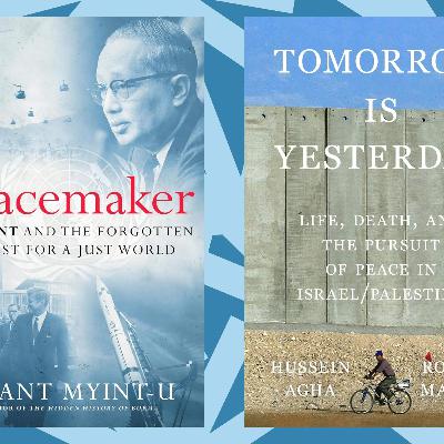 ‘Peacemaker’ and ‘Tomorrow Is Yesterday’ are personal histories of diplomacy