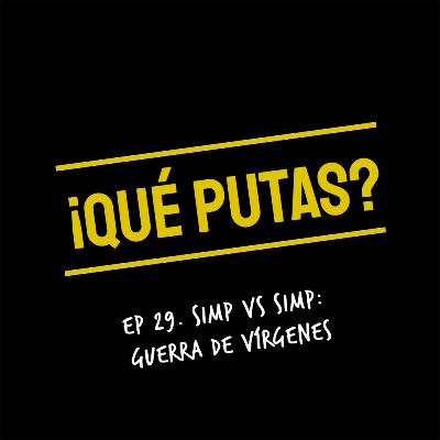 Simp vs simp: Guerra de vírgenes