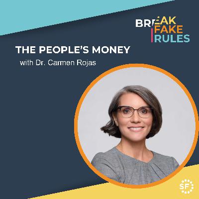 The People's Money with Dr. Carmen Rojas