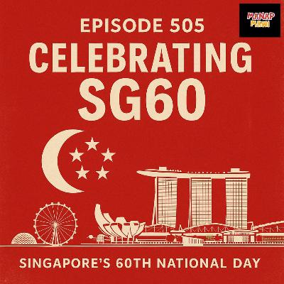Episode 505 - Dirgahayu Singapura Part 1