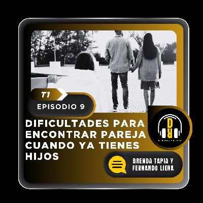 Dificultades para encontrar pareja cuando ya tienes hijos Dificultades para encontrar pareja cuando ya tienes hijos