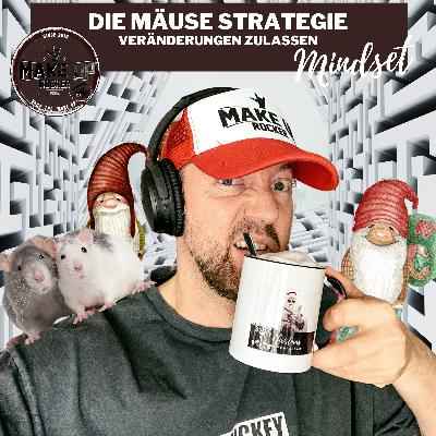 #198 Die Mäuse Strategie - Beobachte, Analysiere und verändere rechtzeitig deinen Weg!