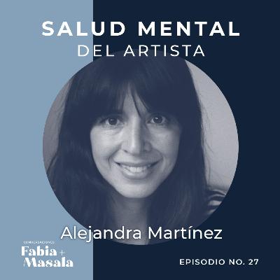 27 · Alejandra Martínez · Salud mental del artista 27 · Alejandra Martínez · Salud mental del artista