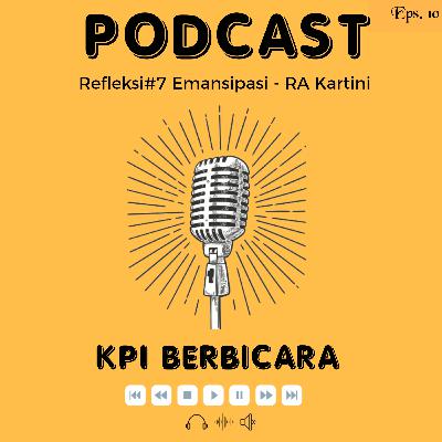 Refleksi#7 Emansipasi - RA Kartini Refleksi#7 Emansipasi - RA Kartini