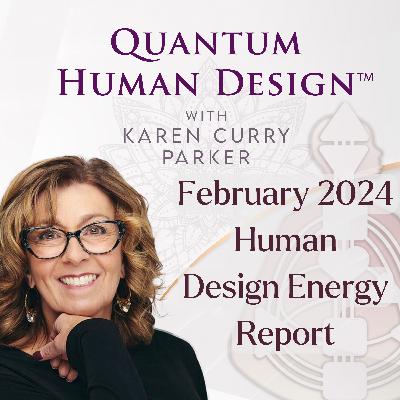 February 2024 Human Design Energy Report