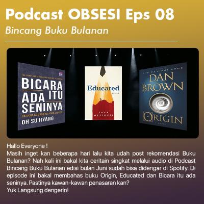 Eps 08 || Bincang Buku Bulanan (Origin,Educated,dan Bicara Ada Seninya)