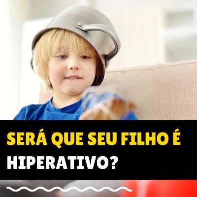 Hiperatividade Infantil