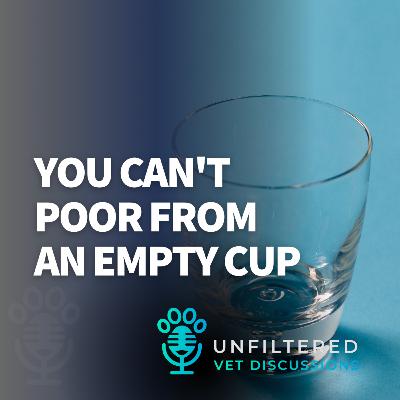 You Can't Pour From An Empty Cup You Can't Pour From An Empty Cup