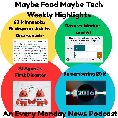 60 Minnesota Businesses Call for De-Escalation, C-Suite vs Worker's Use of AI, AI Agent's First Disaster, Remembering 2016
