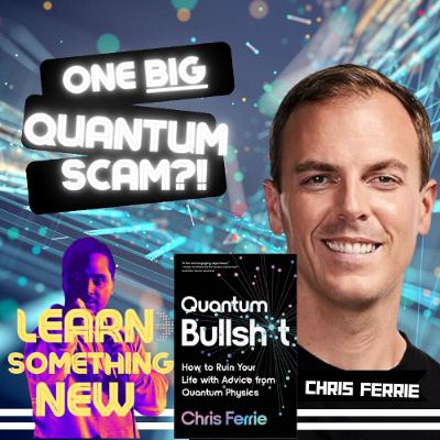 Learn Quantum Fact From Fiction with Chris Ferrie | Michael Quu Learn Quantum Fact From Fiction with Chris Ferrie | Michael Quu