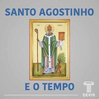 #061# Tempo para Santo Agostinho