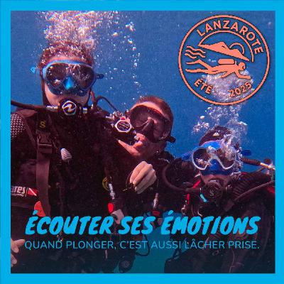 [Plongée à Lanzarote #2] Ecouter ses émotions… Quand plonger, c’est aussi lâcher prise