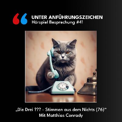 Unter Anführungszeichen #41: Die drei ??? - Stimmen aus dem Nichts (76)