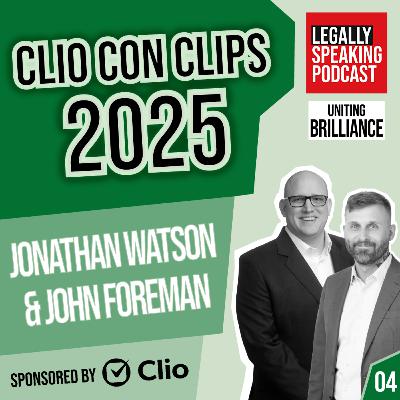 Clio Con Clips 2025 - Jonathan Watson & John Foreman - E04