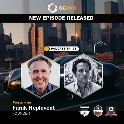 Achieving CG photorealism, Automotive and AI with Faruk Heplevent Ep 78