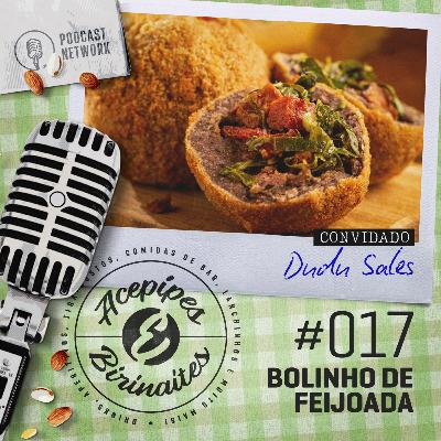 Acepipes e Birinaites #017 - Bolinho de Feijoada, com Dudu Sales Acepipes e Birinaites #017 - Bolinho de Feijoada, com Dudu Sales