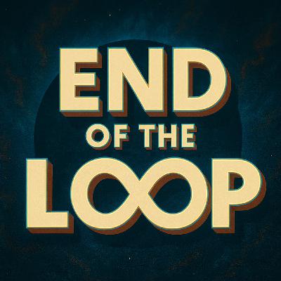 End of the Loop - Season 2