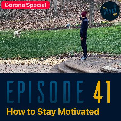 41: How to Stay Motivated
