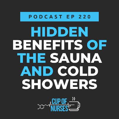 EP 220: Hidden Benefits of the sauna and cold showers
