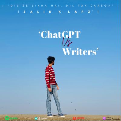 | ChatGPT vs Writers | My Opinion |